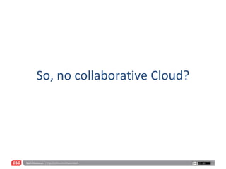 So, no collaborative Cloud? 