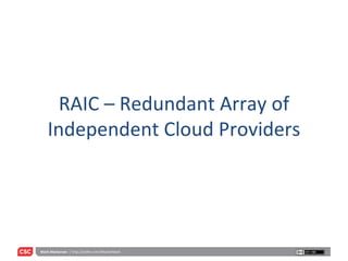 RAIC – Redundant Array of Independent Cloud Providers 