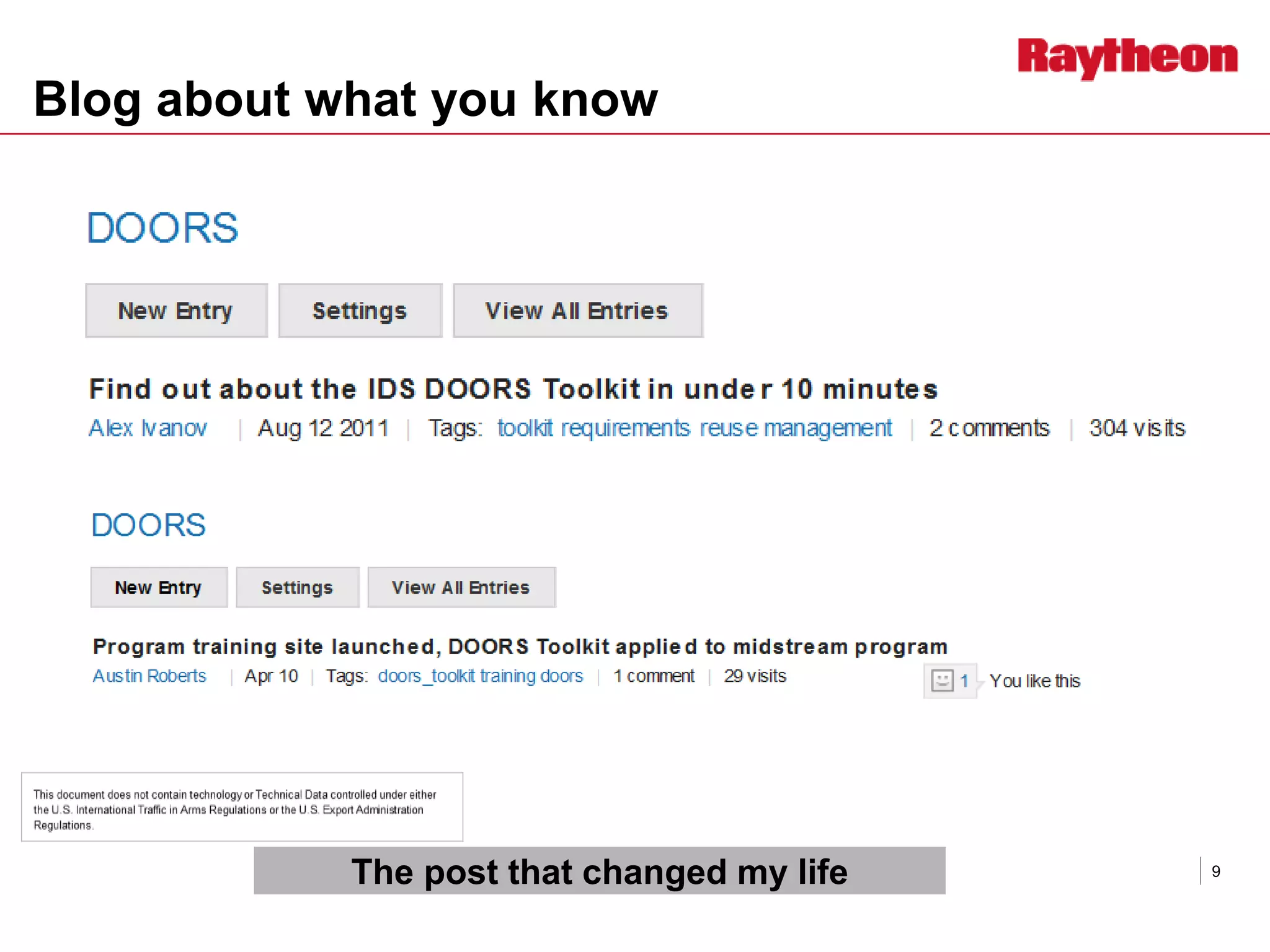 Blog about what you know
9The post that changed my life
 