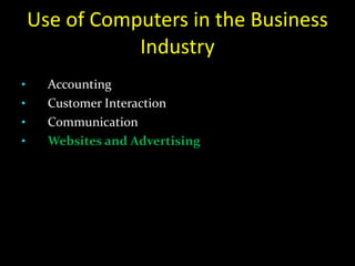 Use of Computers in the Business Industry Accounting Customer Interaction Communication Websites and Advertising 
