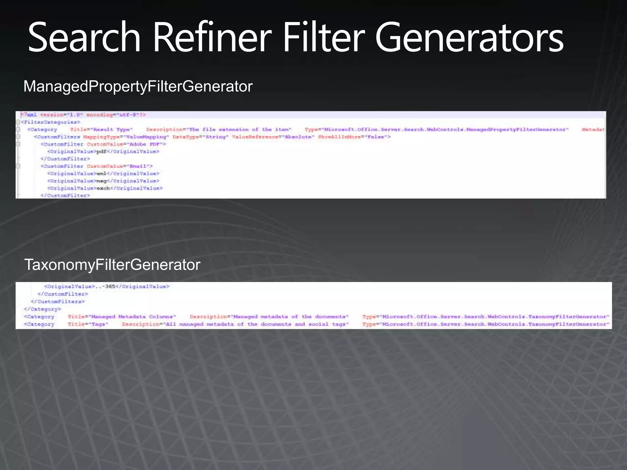 ManagedPropertyFilterGenerator




TaxonomyFilterGenerator
 