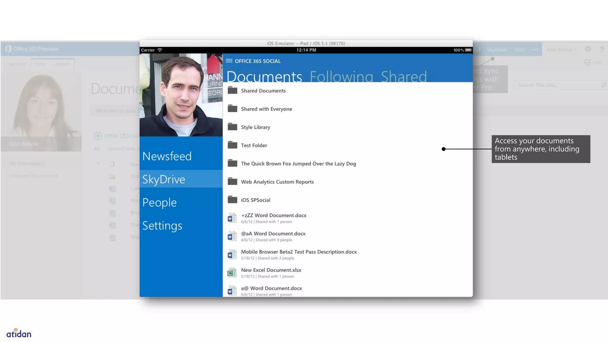 Store and sync
your docs with
SkyDrive Pro
See which files are
shared and with
whom
Drag and drop files directly
into library Access your documents
from anywhere, including
tablets
 