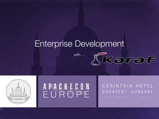 Enterprise Development 
with … 
 