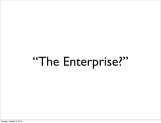 “The Enterprise?”



Sunday, October 3, 2010
 