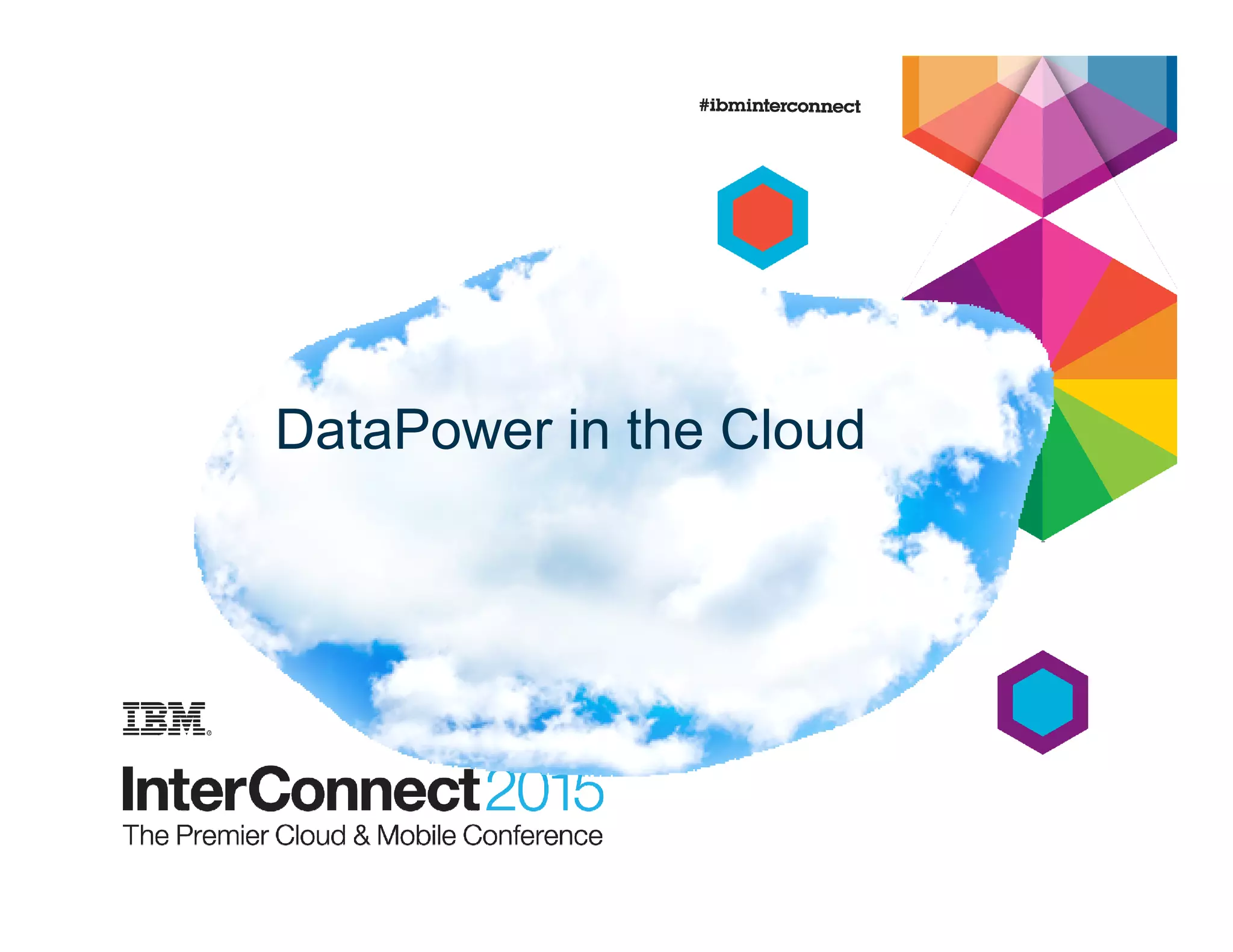 DataPower in the Cloud
 