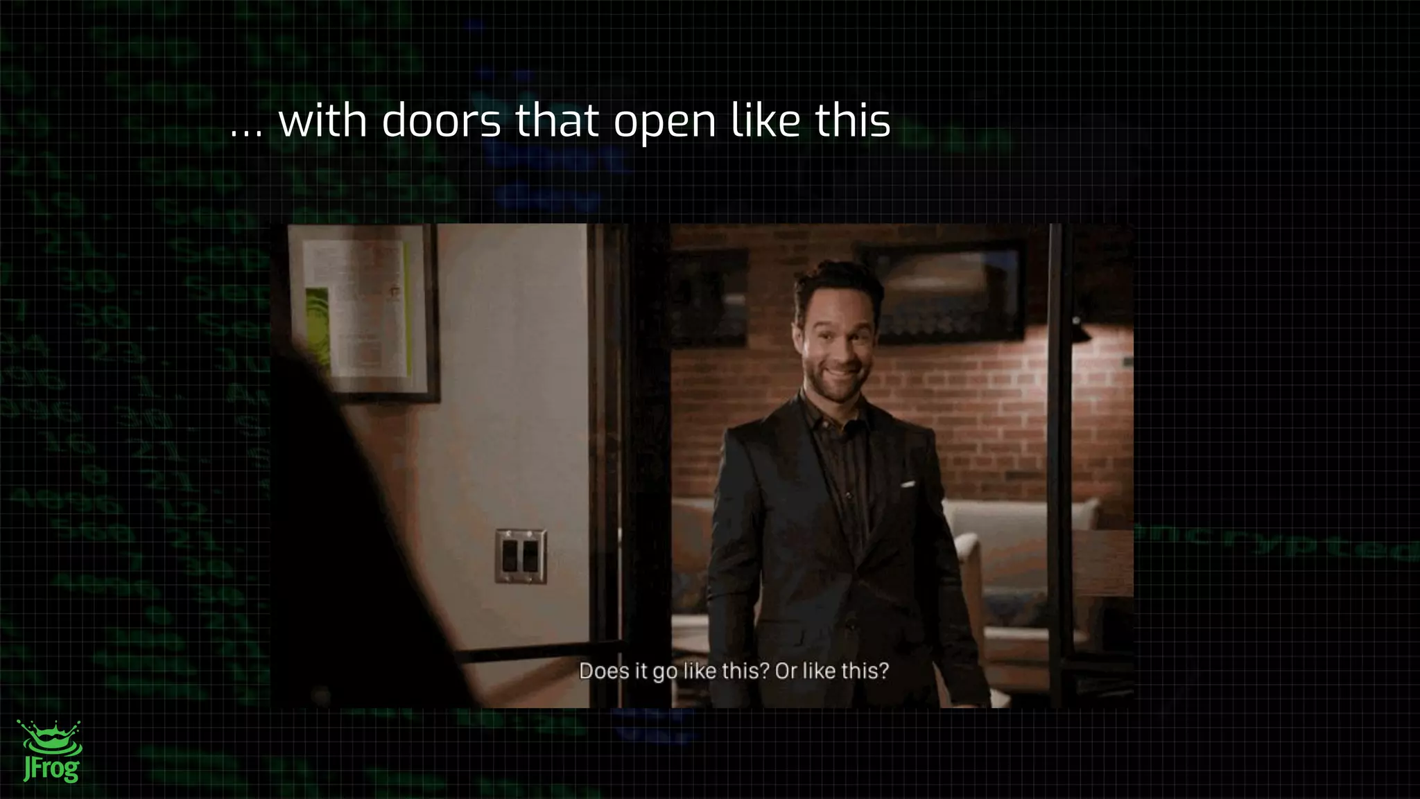 … with doors that open like this
 