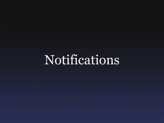 Notifications
 