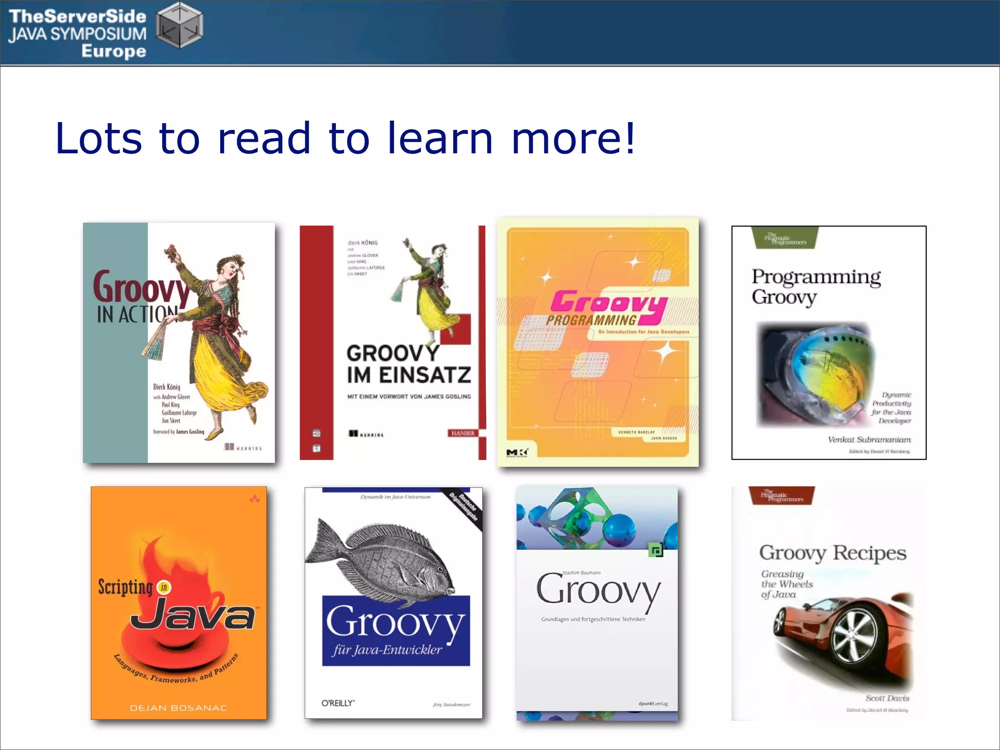 Groovy in the Enterprise - Case Studies - TSSJS Prague 2008 - Guillaume Laforge