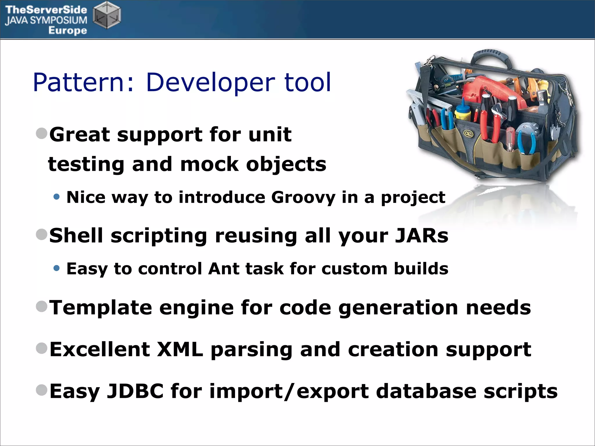Groovy in the Enterprise - Case Studies - TSSJS Prague 2008 - Guillaume Laforge