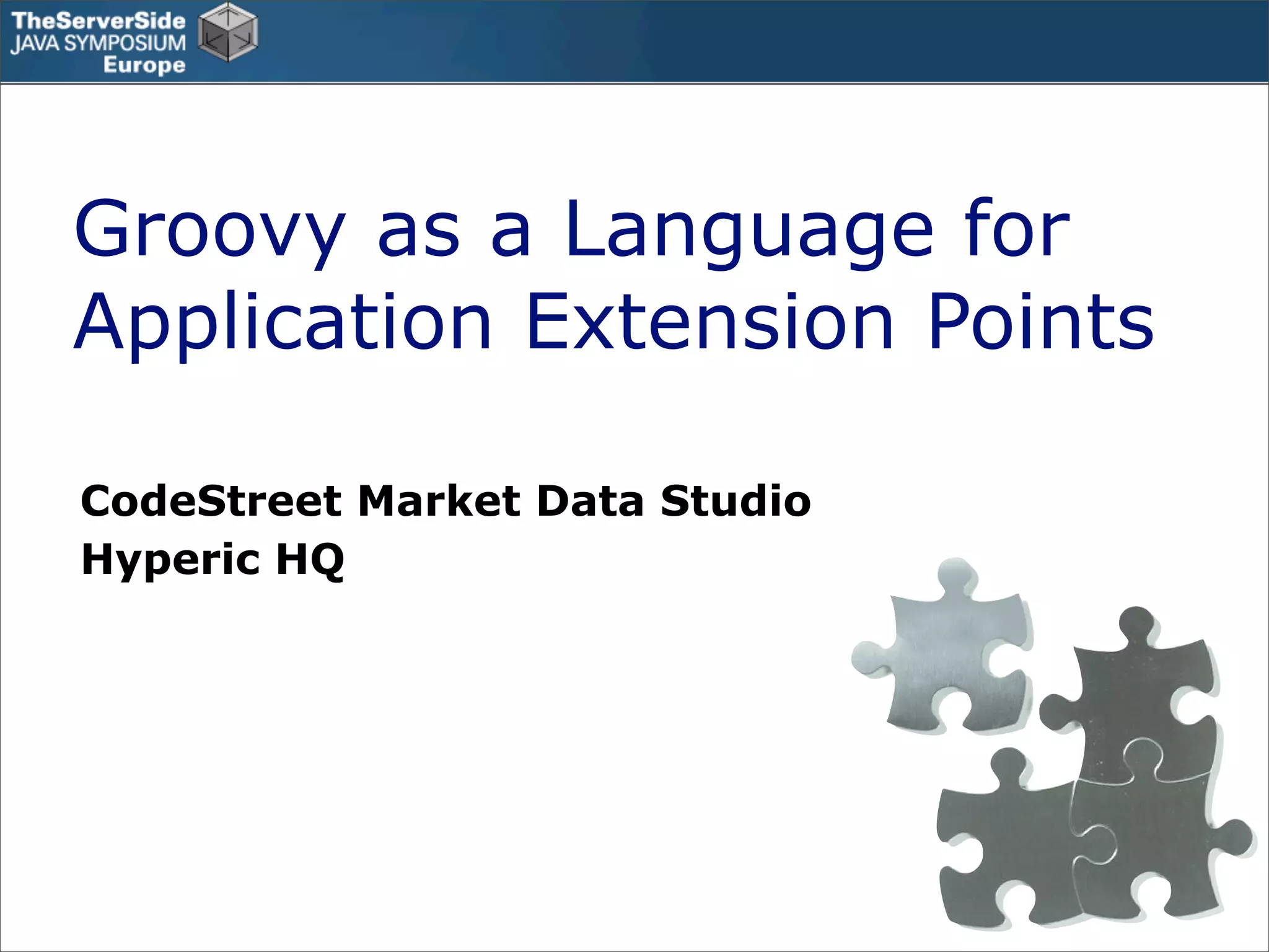 Groovy in the Enterprise - Case Studies - TSSJS Prague 2008 - Guillaume Laforge