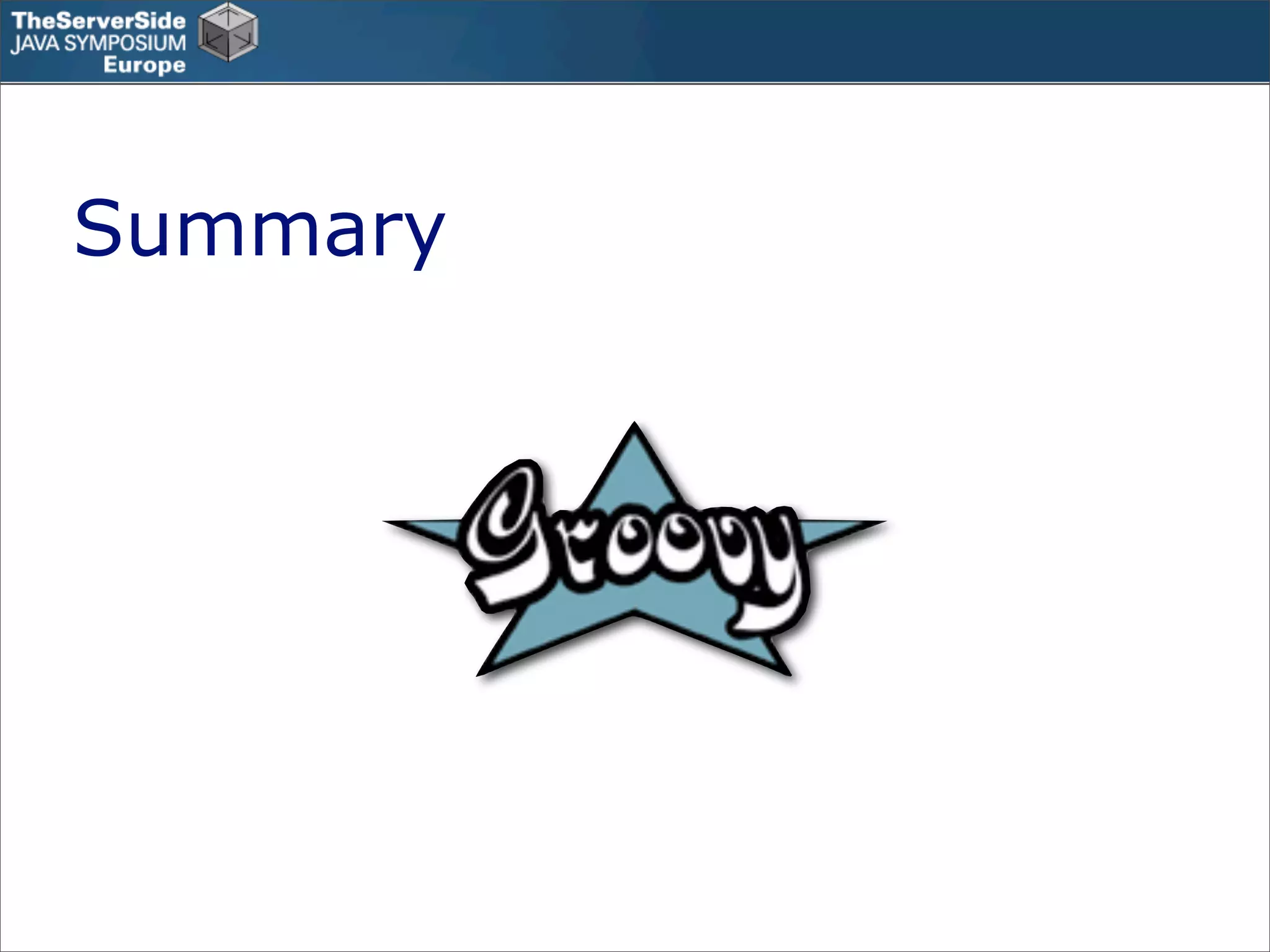 Groovy in the Enterprise - Case Studies - TSSJS Prague 2008 - Guillaume Laforge