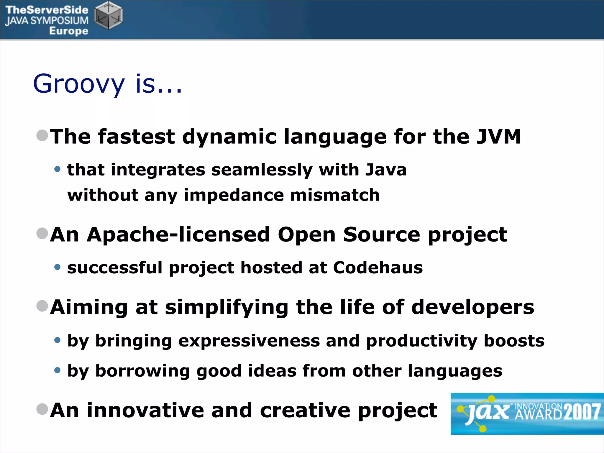 Groovy in the Enterprise - Case Studies - TSSJS Prague 2008 - Guillaume Laforge