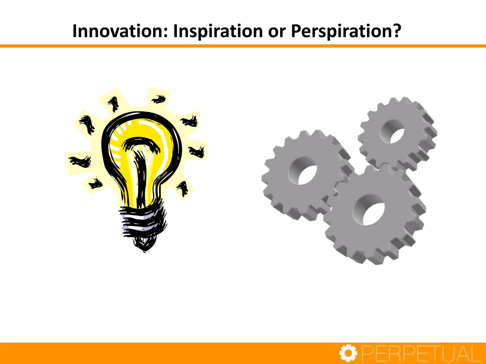Innovation: Inspiration or Perspiration?
 