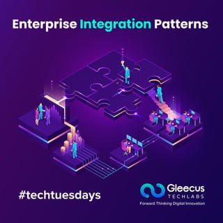 Enterprise Integration Patterns
#techtuesdays
 