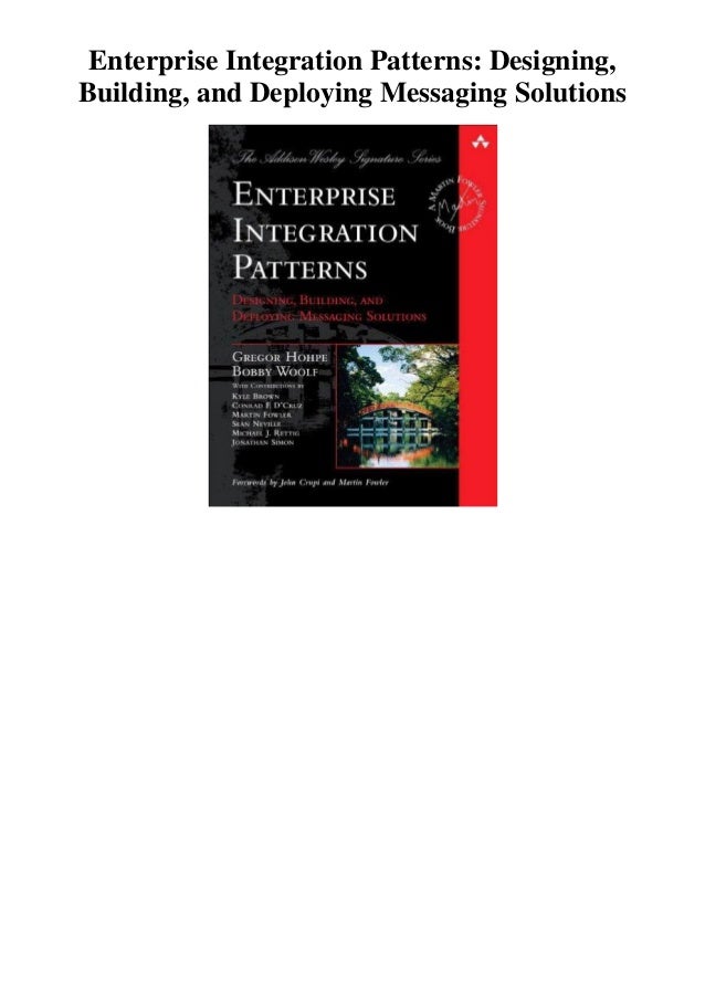 Enterprise Integration Patterns Designing Building And