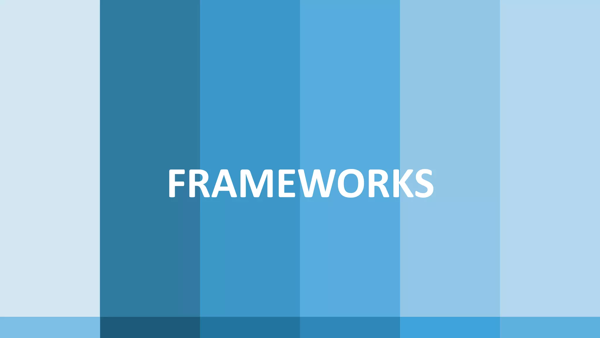 FRAMEWORKS 