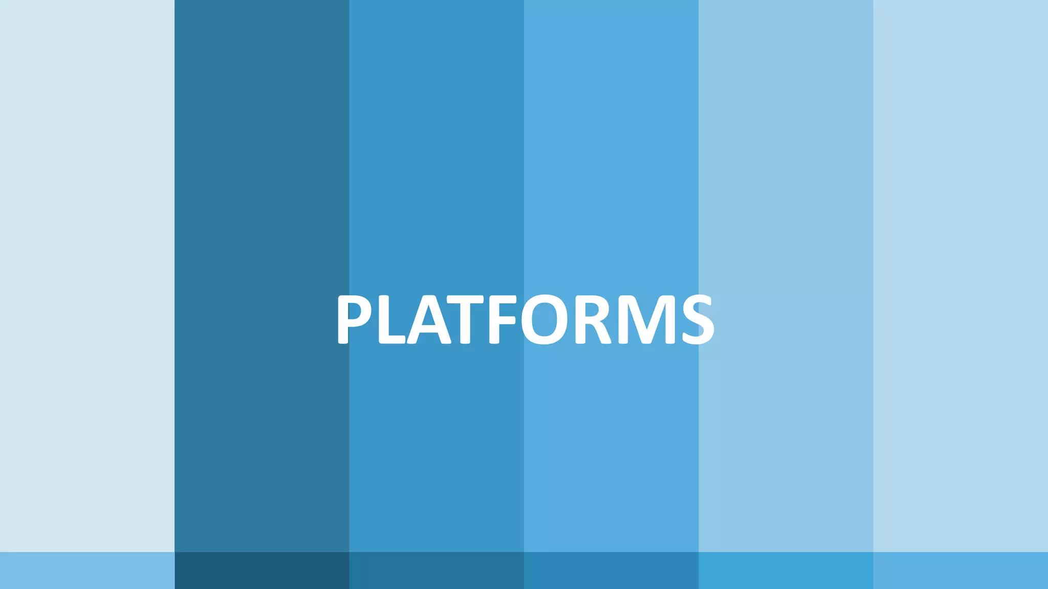 PLATFORMS 