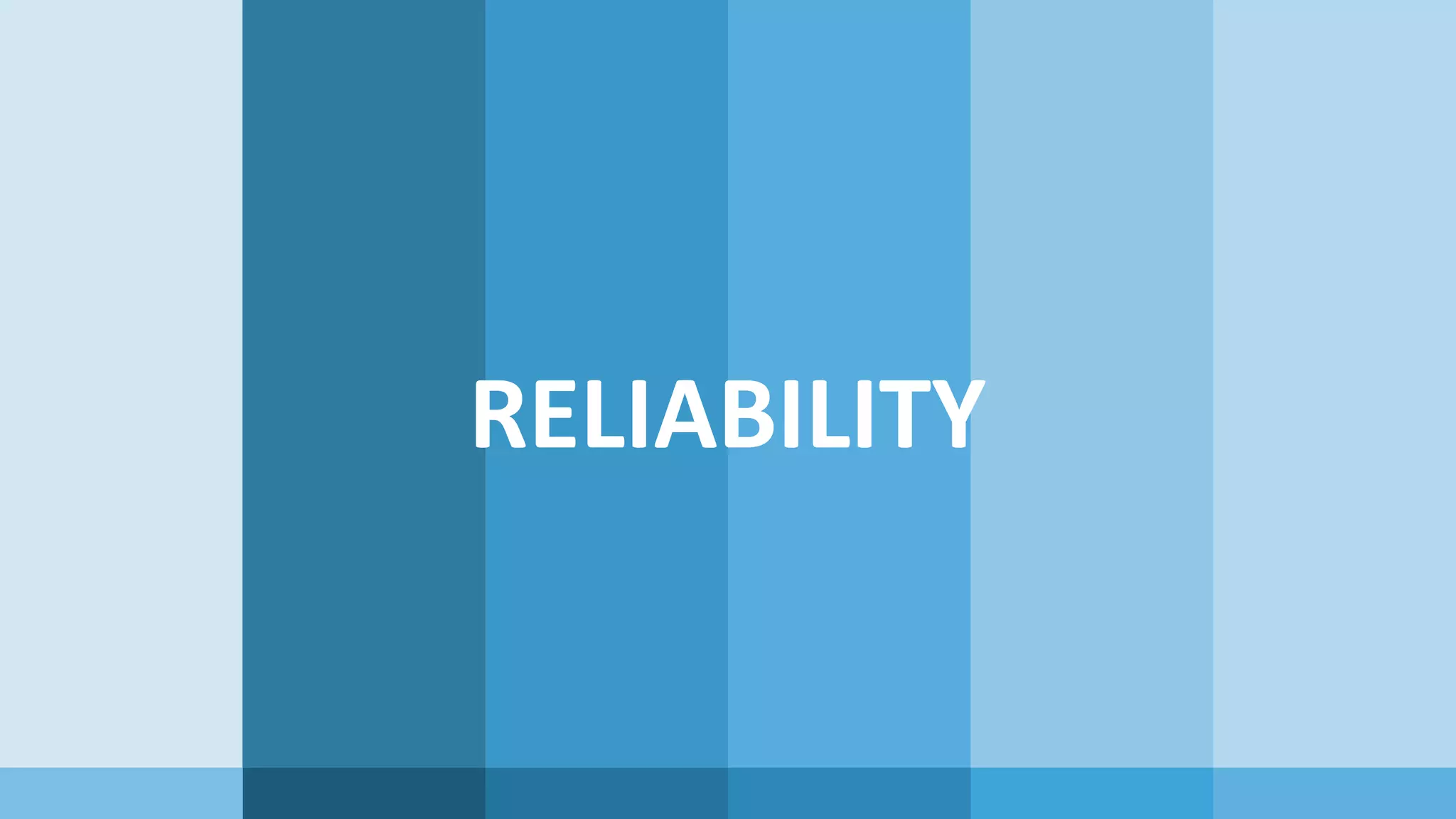 RELIABILITY 