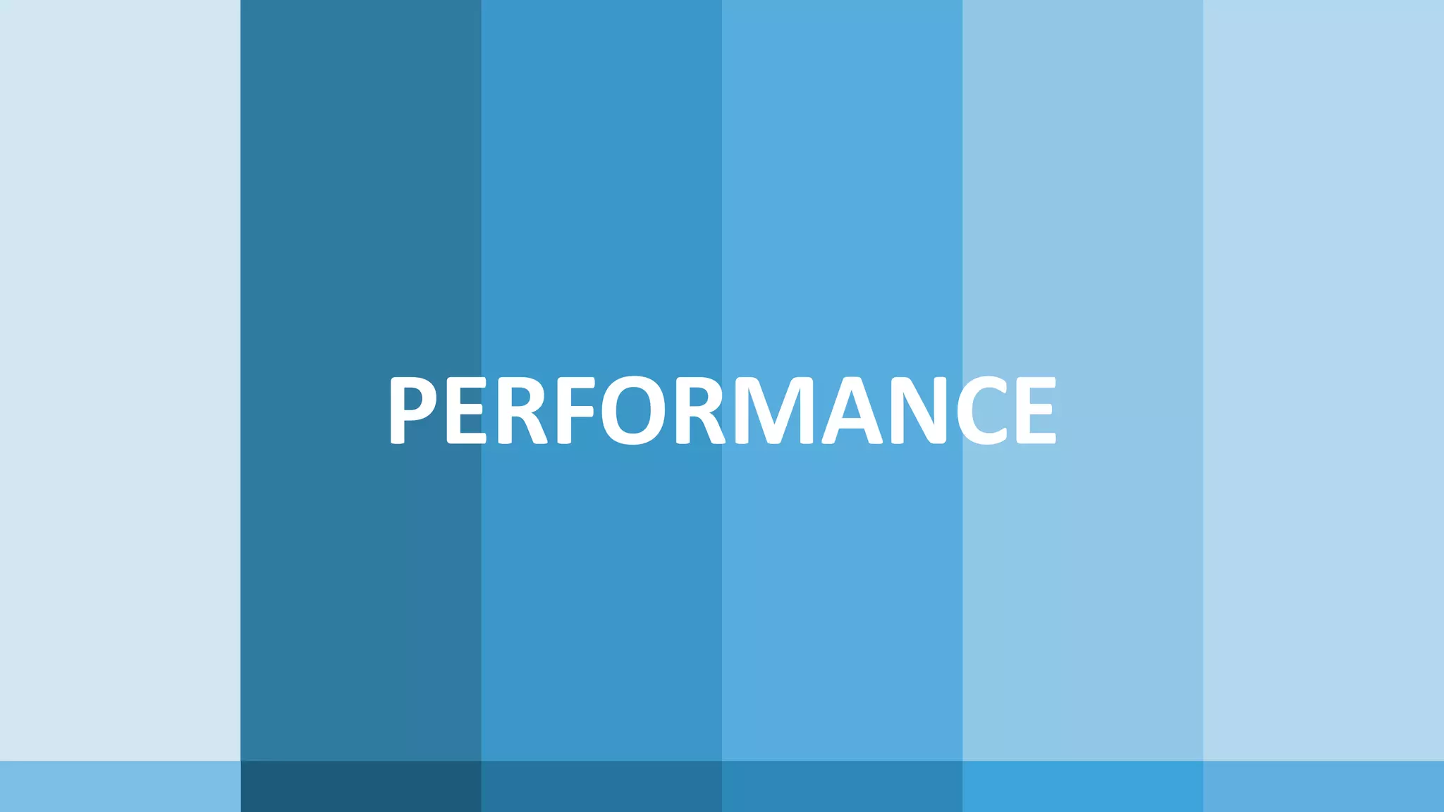 PERFORMANCE 