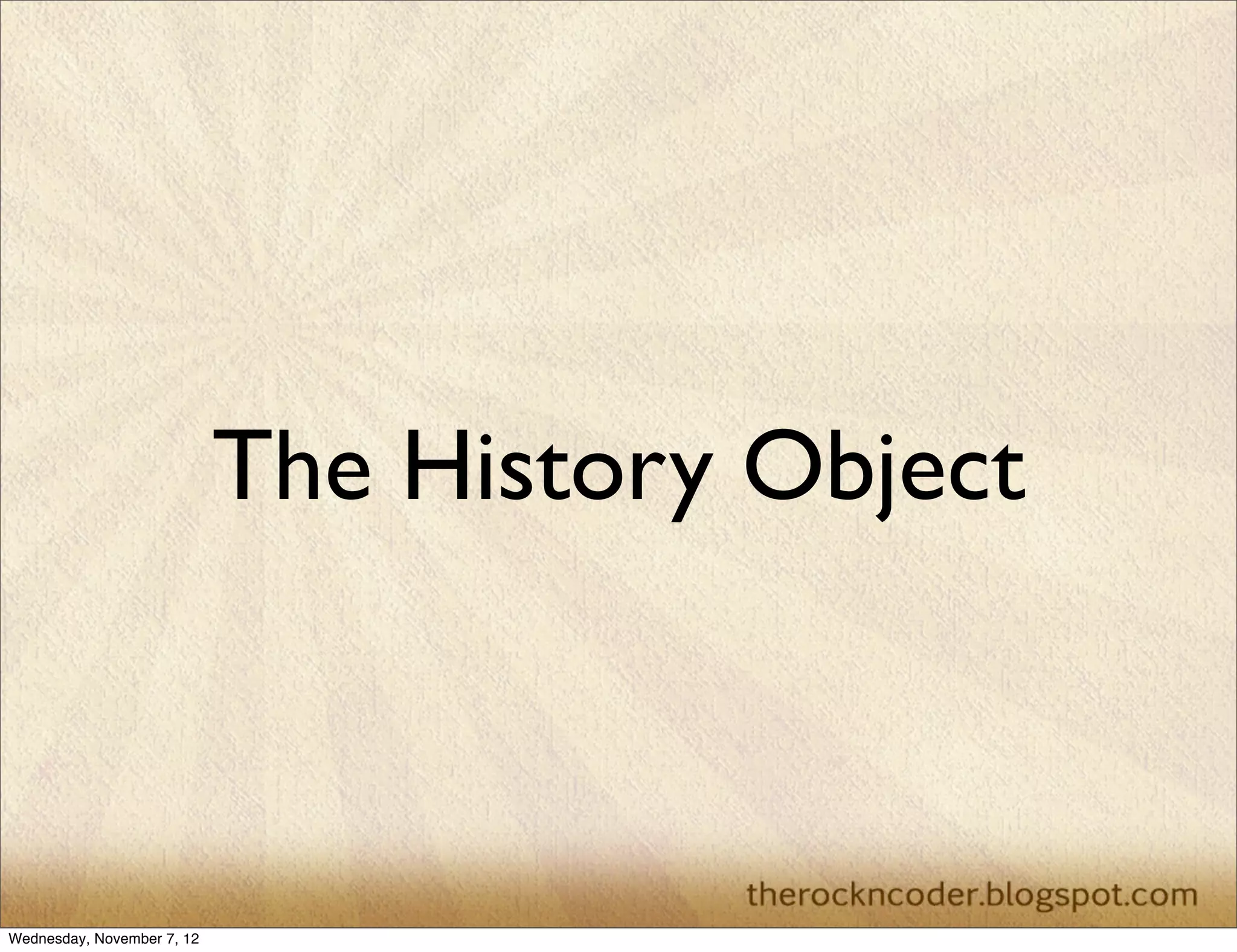 The History Object Wednesday, November 7, 12 