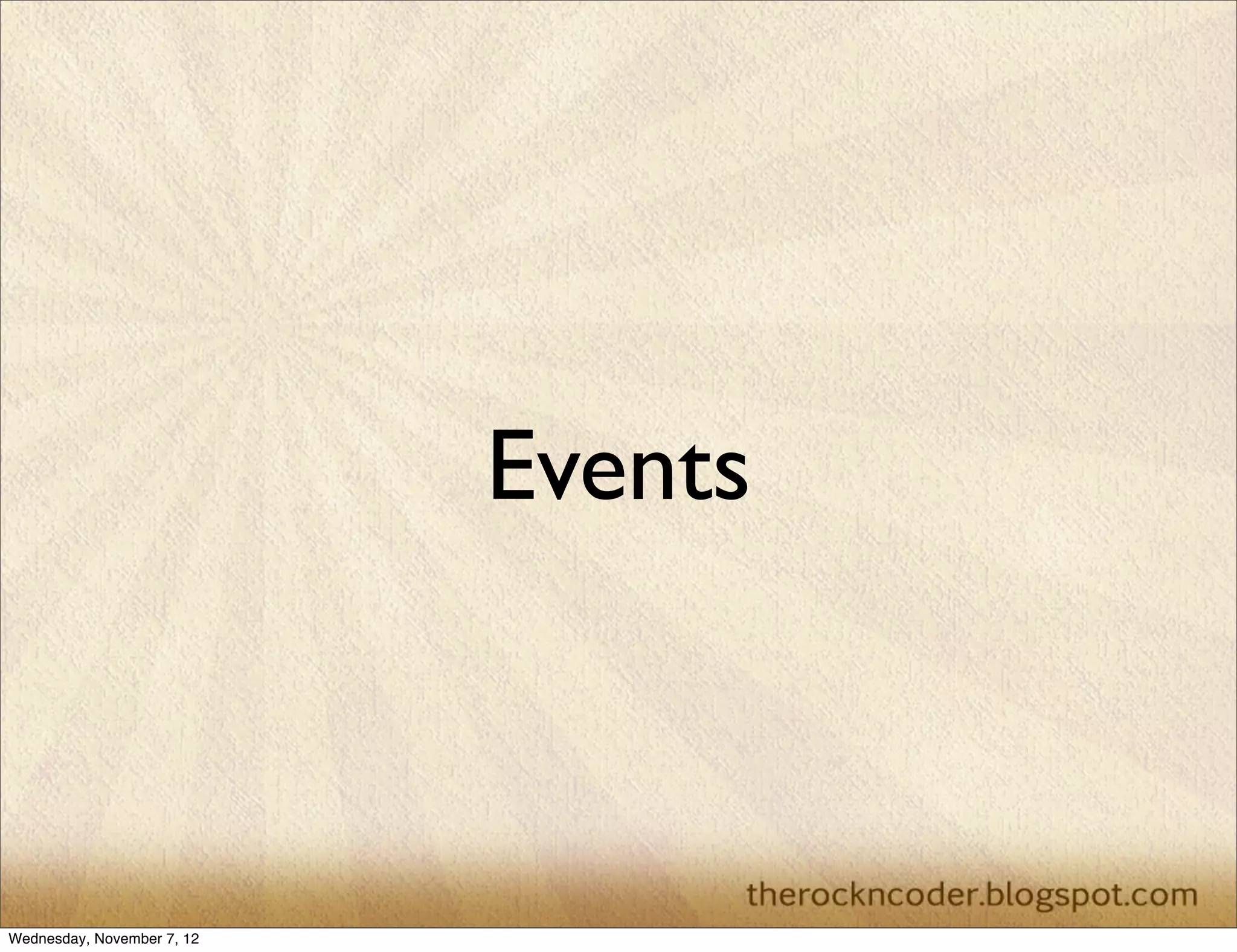 Events Wednesday, November 7, 12 