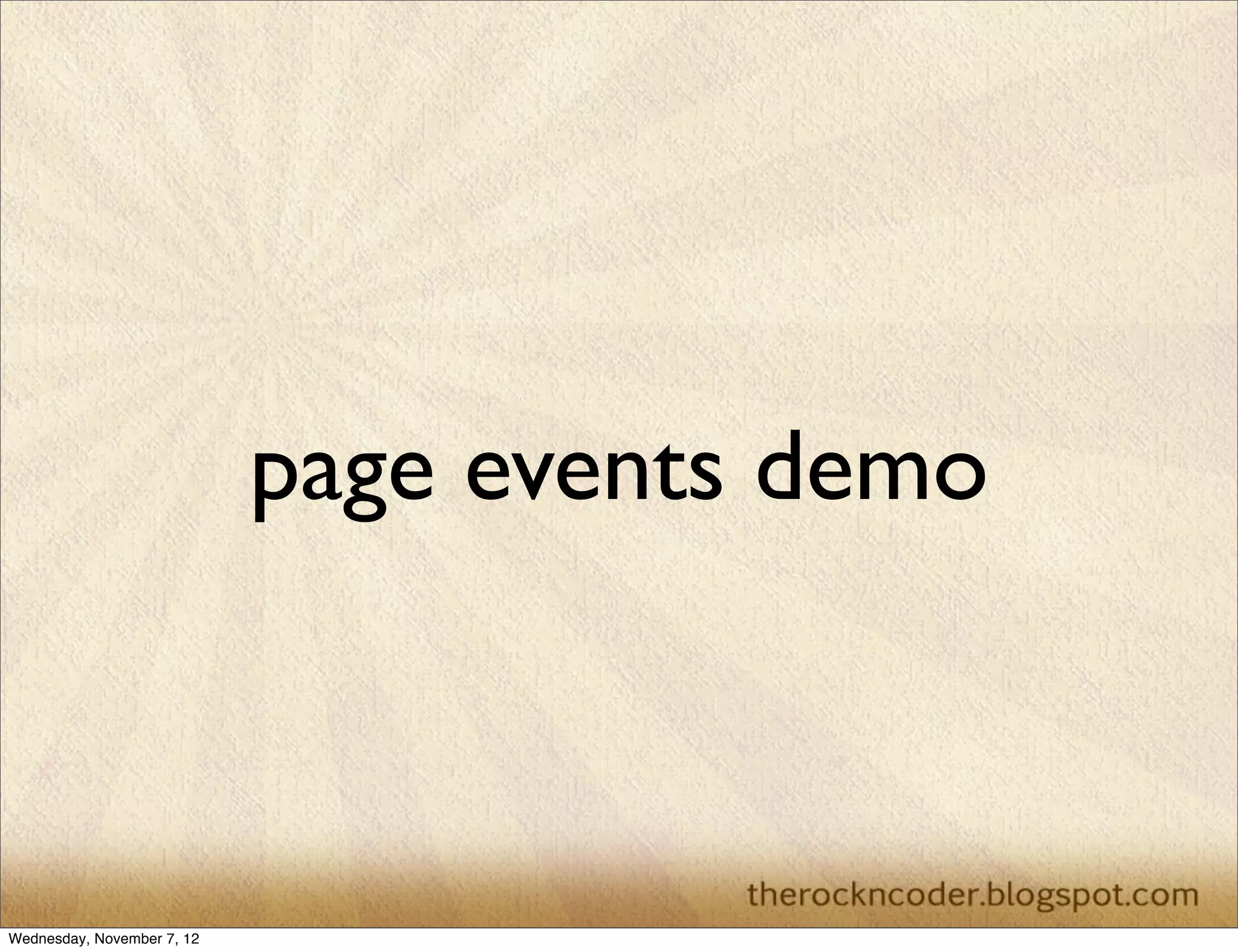 page events demo Wednesday, November 7, 12 