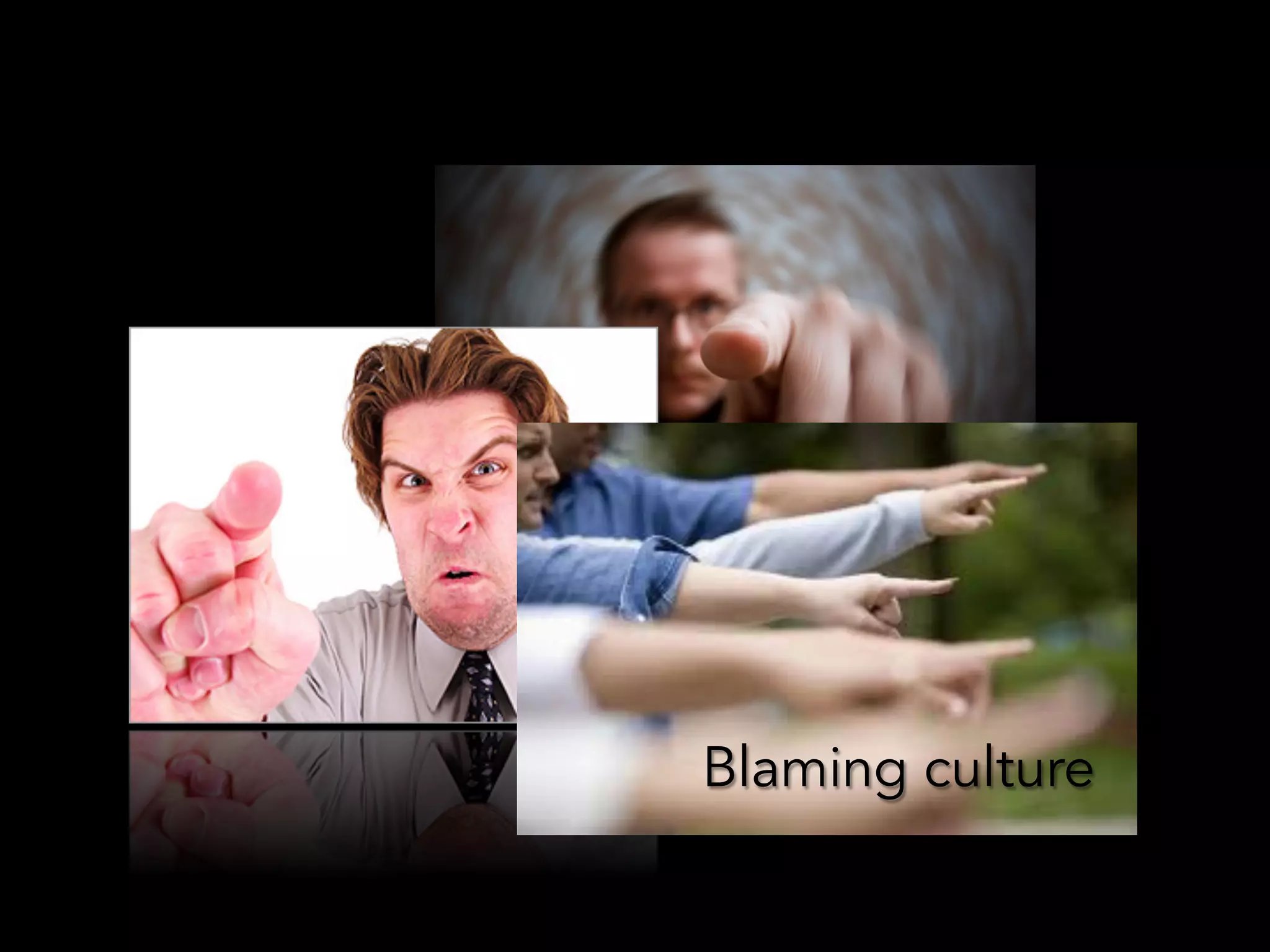 Blaming culture
 