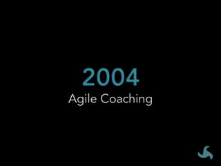 Agile Coaching
 