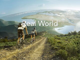 Real World
 