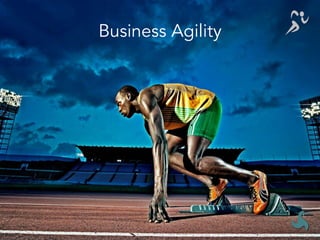 Business Agility	
 