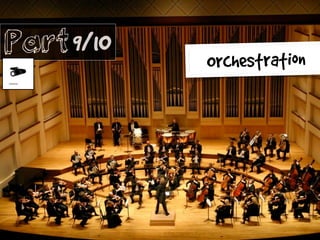 Orchestration
Part9/10
 