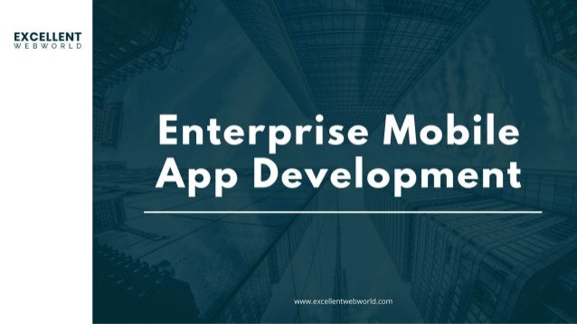 Cracking the Enterprise Mobile App Development Code