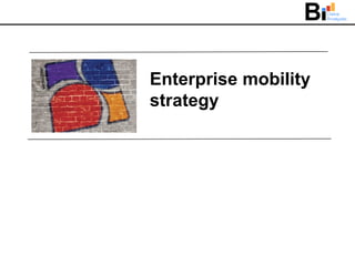 Enterprise mobility strategy  