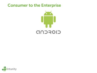 Consumer to the Enterprise
 