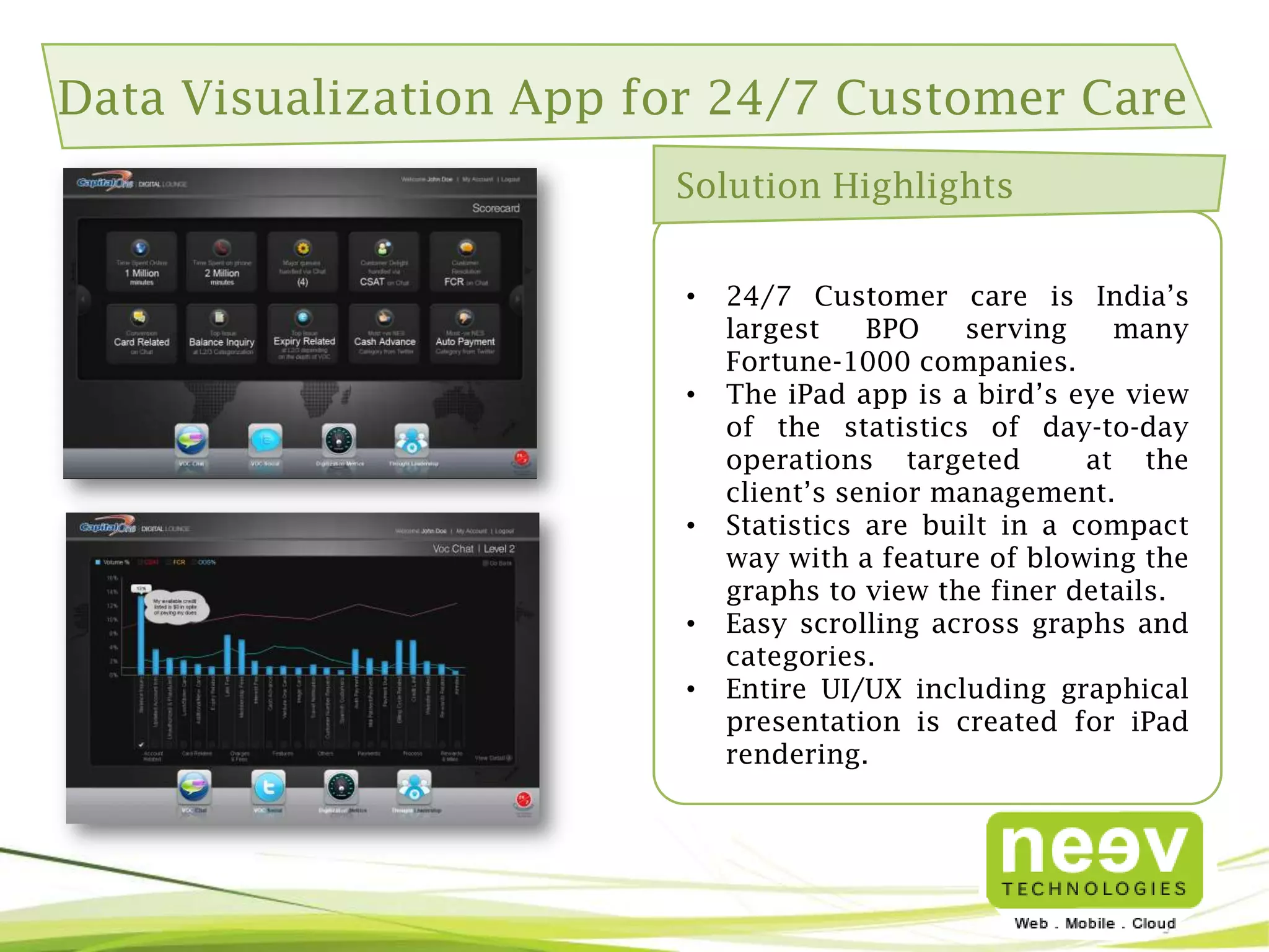 Order Management App – Hershey’s
Solution Highlights
• The Hershey Company is the largest chocolate
manufacturer in North America. Neev delivered an
innovative mobile-based solution for Hershey’s
Mexico.
• Neev transformed a slow, paper-based order-taking
process for Hershey’s Mexico into a quick and easy
mobile-based system which drastically improved the
productivity of field salesmen and made the order
management process highly responsive and efficient.
• In Hershey’s Mexico, sales people used to collect
orders for new sales on paper. This led to a long
turnaround time. Besides, sales people could not
carry laptops as there was a high risk of laptops
getting stolen. Hershey’s needed a mobile application
for taking and tracking orders that would run
perfectly on Blackberry and iPhone devices.
• The solution had the core features of a web-based
order management system that could run perfectly
on Blackberry and iPhone browsers. Neev developed
the UI for the mobile website.
• The mobile website works on Blackberry and iPhone
browsers.

 
