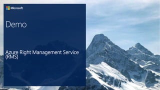Demo
Azure Right Management Service
(RMS)
 