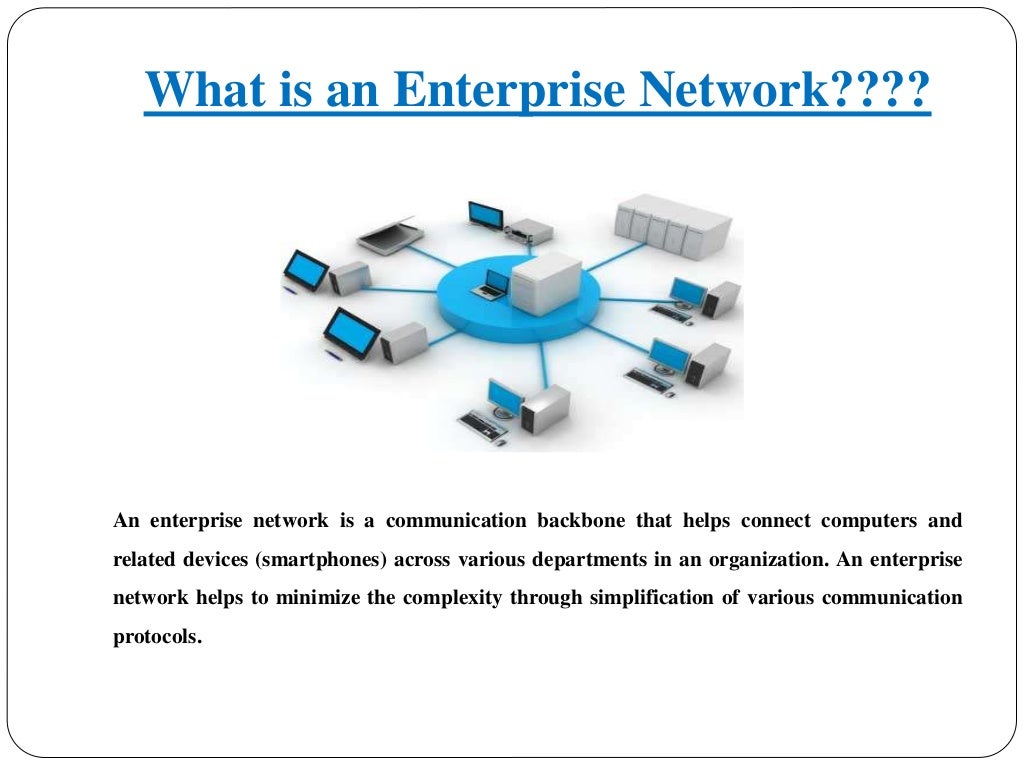 Enterprise network end to end solution