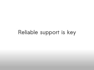 Reliability & Support doesn't exist A Patchy Server Available online at http://www.slideshare.net/venkatmangudi/open-source-adoption-challenges-in-the-enterprise 