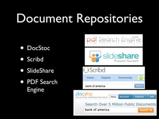 How do you ﬁnd it?

• Google
• Document Repositories
• Wget to download photos
  (many other tools)
• Your Company Website
 