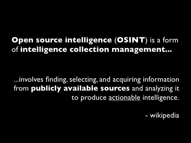 Open source intelligence (OSINT) is