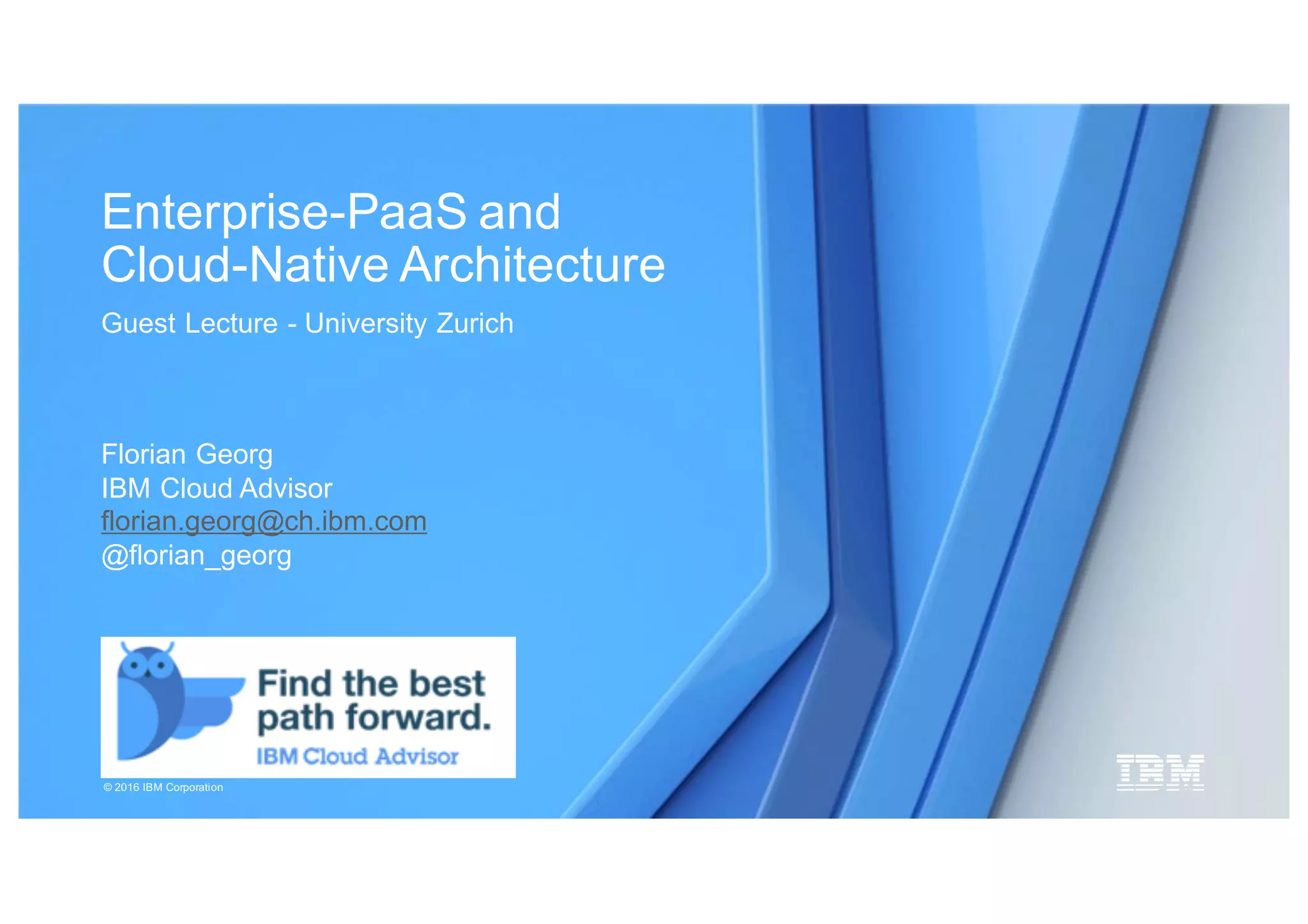 Enterprise PaaS, Cloud-Native Architecture and Microservices | PPT