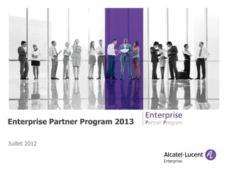 Juillet 2012
Enterprise Partner Program 2013
 