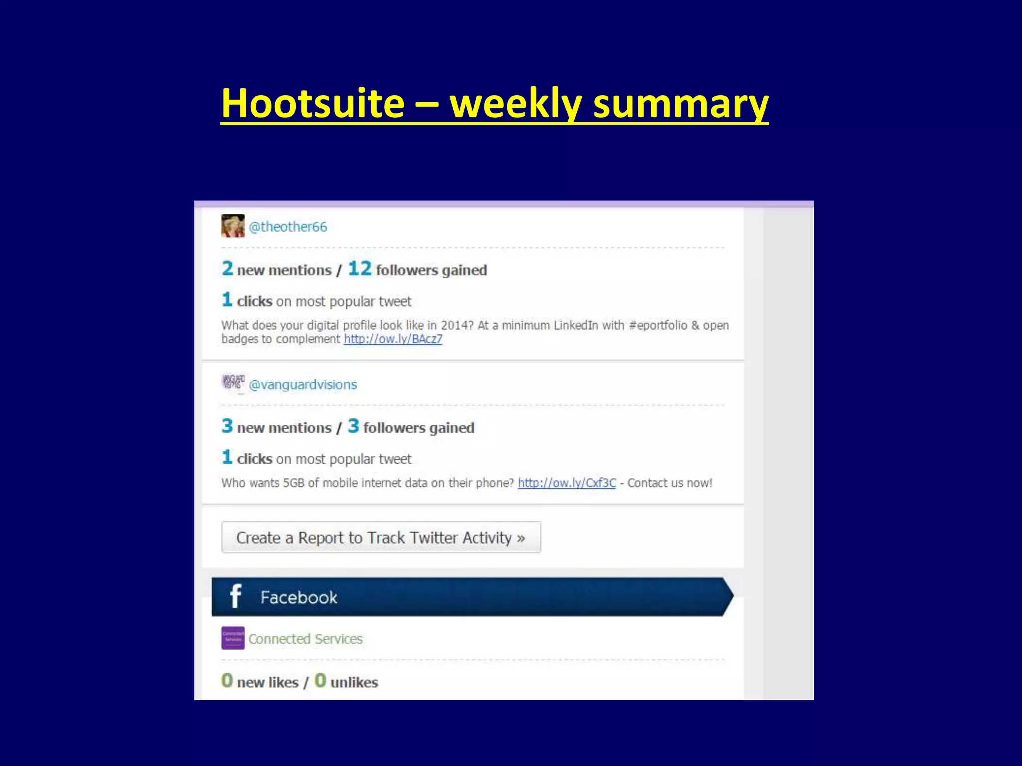 Hootsuite – weekly summary 
 