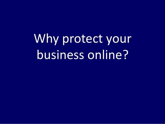 Top tips for protecting your business online Oct 13
