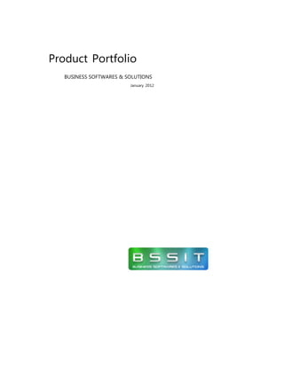 Product Portfolio
   BUSINESS SOFTWARES & SOLUTIONS
                         January 2012
 
