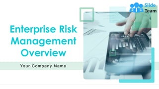 Enterprise Risk
Management
Overview
Your Company Name
1
 
