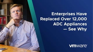 Enterprises-Have-Replaced-12000-ADCs-See-Why.pptx