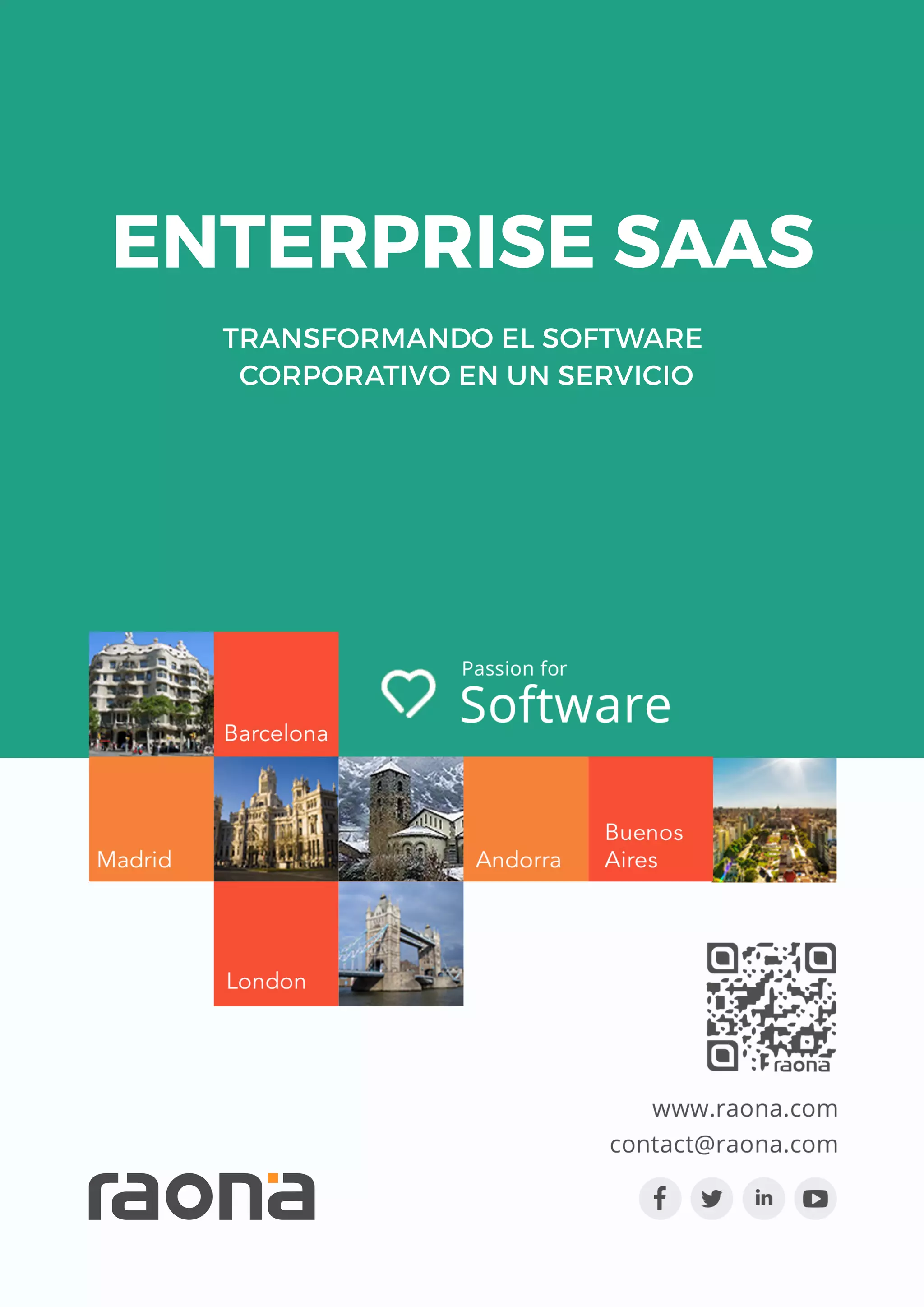 ENTERPRISE SAAS
TRANSFORMANDO EL SOFTWARE
CORPORATIVO EN UN SERVICIO
 