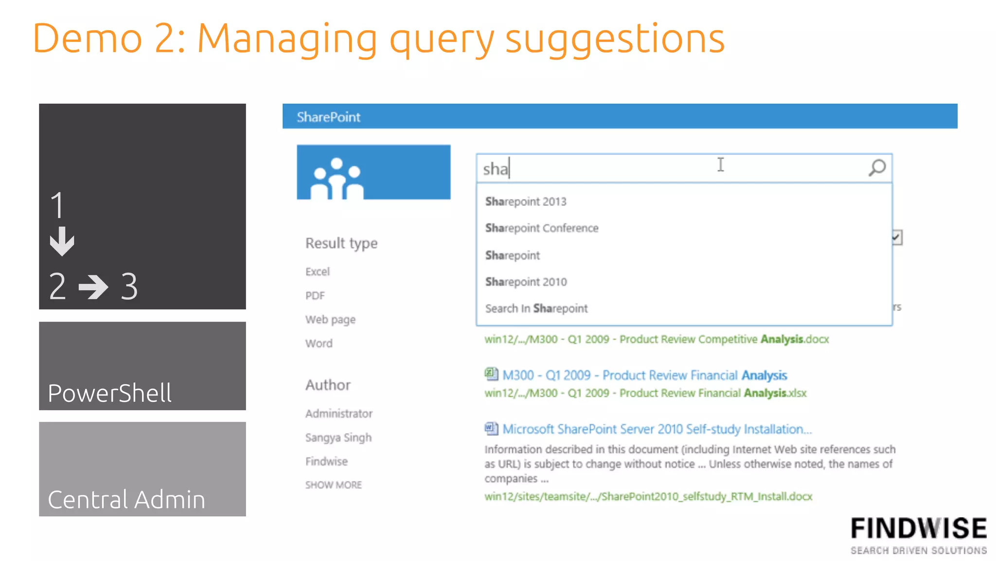 Demo 2: Managing query suggestions


1
!
2"3

PowerShell



Central Admin
 