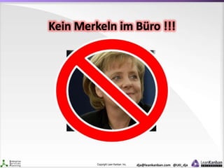 Copyright Lean Kanban Inc. dja@leankanban.com @LKI_dja
 